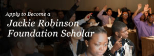 The Jackie Robinson Foundations Scholarship Program USA