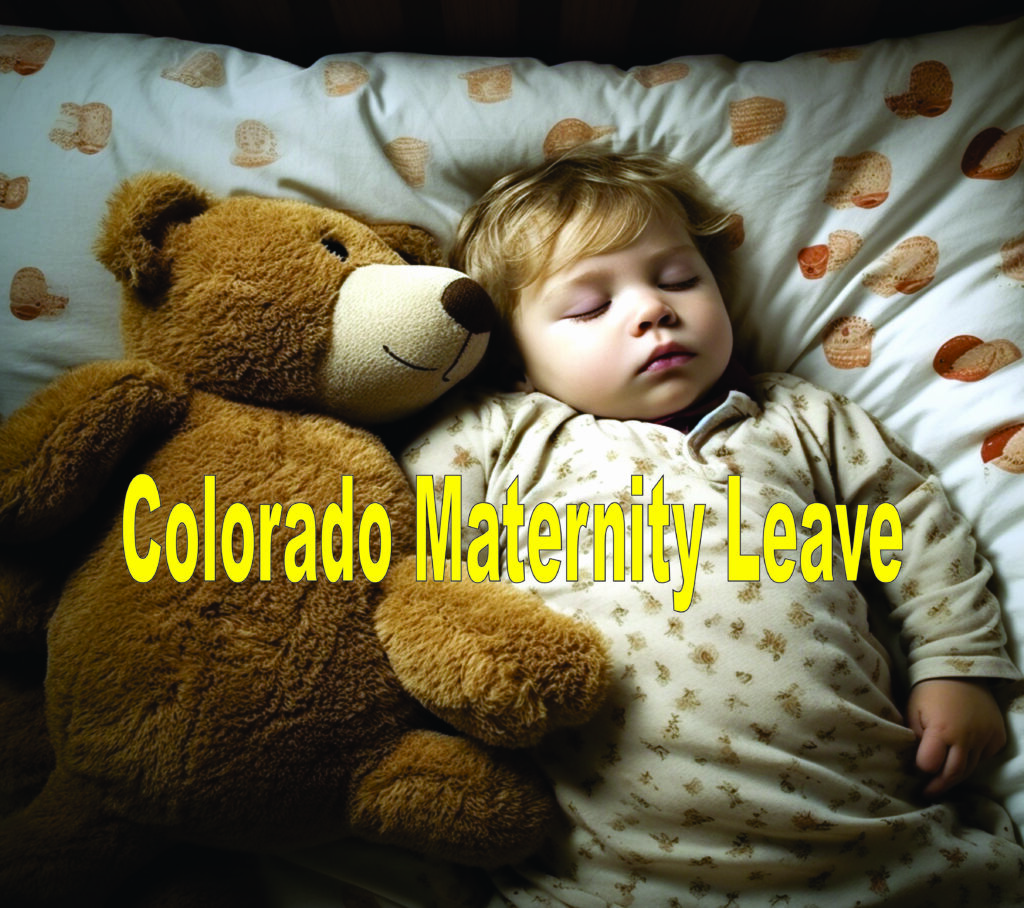 Colorado paid family and maternity leave How does it work?