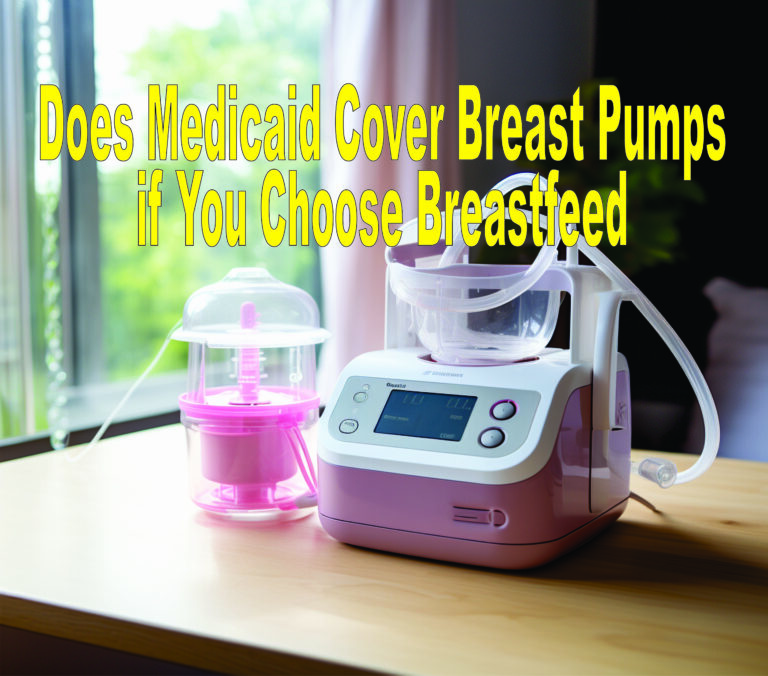 Does Medicaid Cover Breast Pumps If You Choose Breastfeed