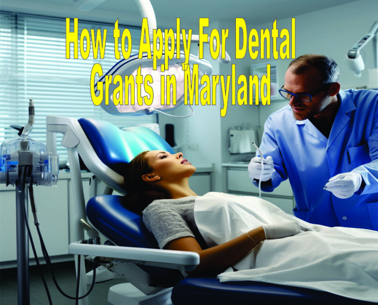 How To Apply For Dental Grants In Maryland