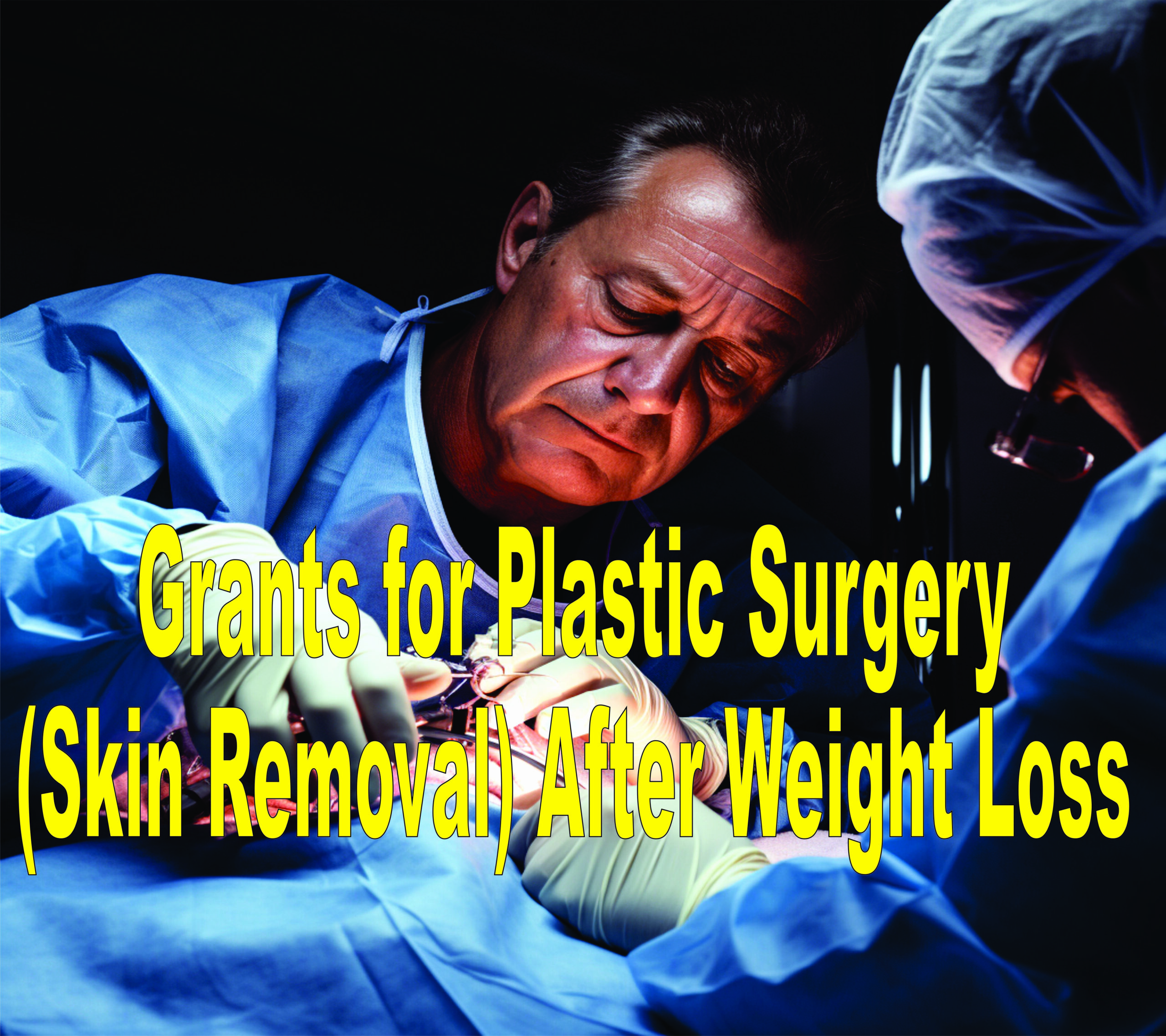 Grants For Plastic Surgery (skin Removal) After Weight Loss