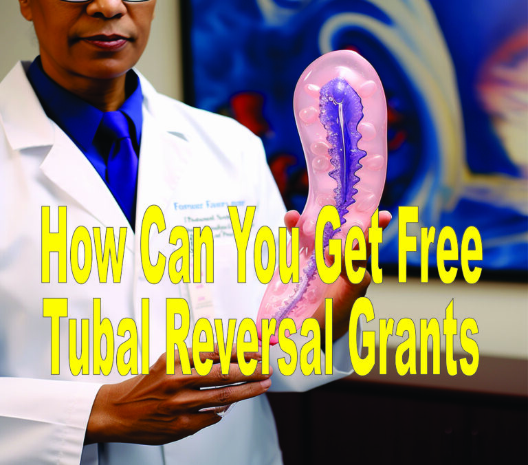 How Can You Get Free Tubal Reversal Grants