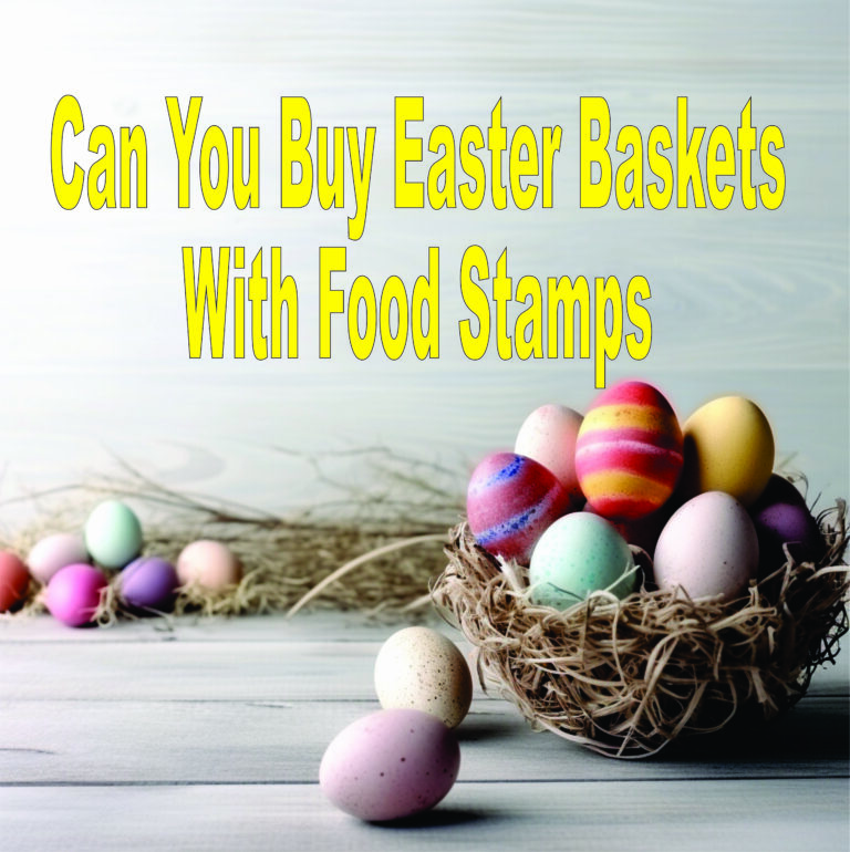 Can You Buy Easter Baskets With Food Stamps