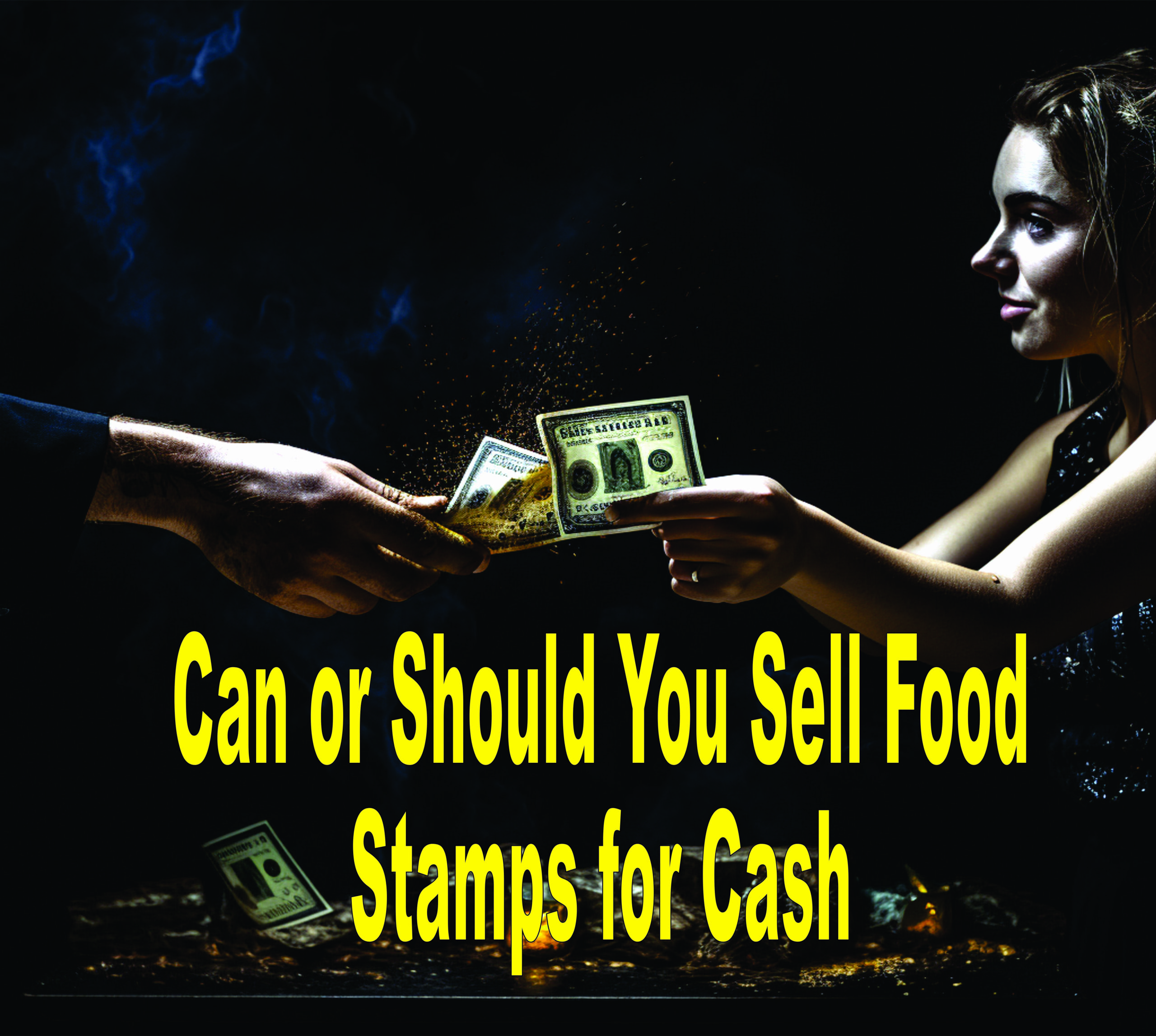 Can Or Should You Sell Food Stamps For Cash