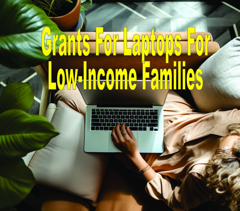 Grants For Laptops For Low Income Families