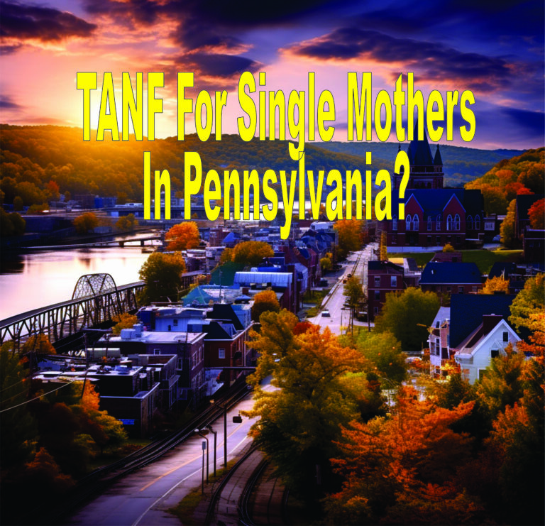 Tanf For Single Mothers In Pennsylvania